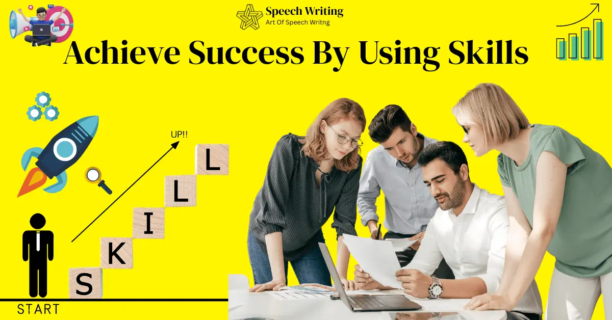 Achieve Success by Using the Skills You Have – Unlock Your Potential