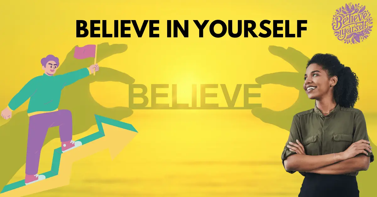 BELIEVE IN YOURSELF 1